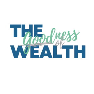 The Goodness of Wealth The Little CPA